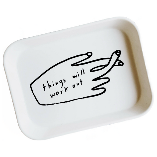 Things Will Work Out Tray