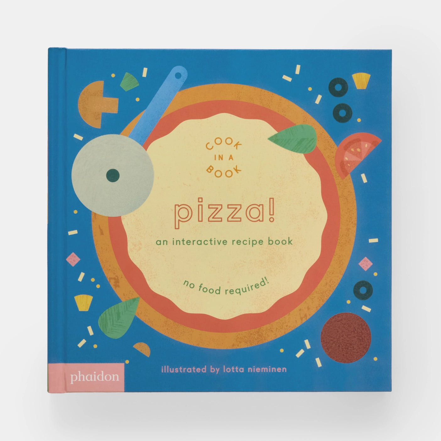 Pizza!: An Interactive Recipe Book