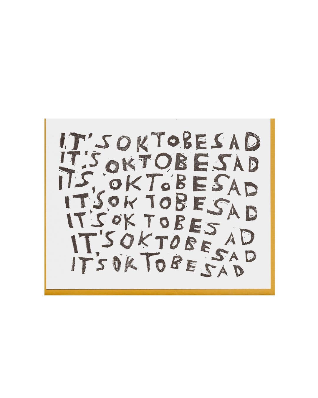 It's OK To Be Sad Card