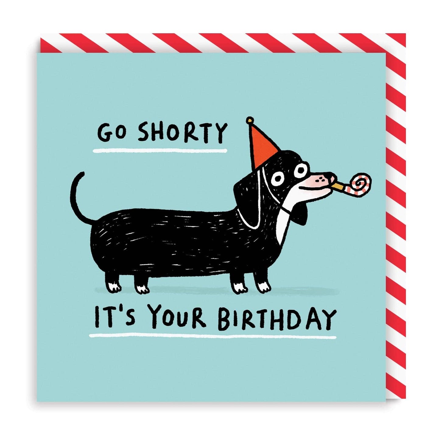 Go Shorty Birthday Card