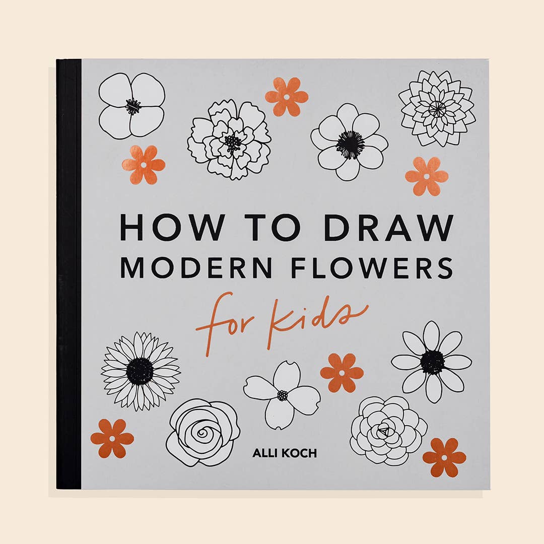 Modern Flowers: A How to Draw Book for Kids