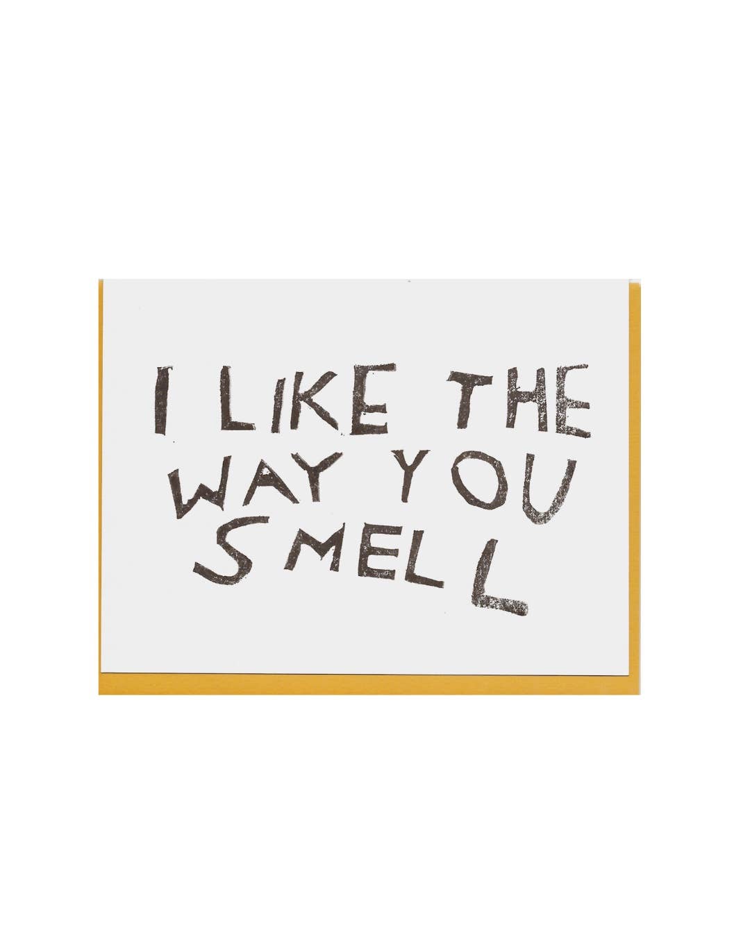 I Like The Way You Smell Card